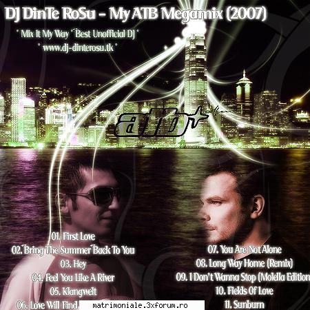 DJ DinTe RoSu - My ATB Megamix (2007) - DJ DinTe RoSu - My ATB Megamix (2007) * Mix It My - Putina Muzica
