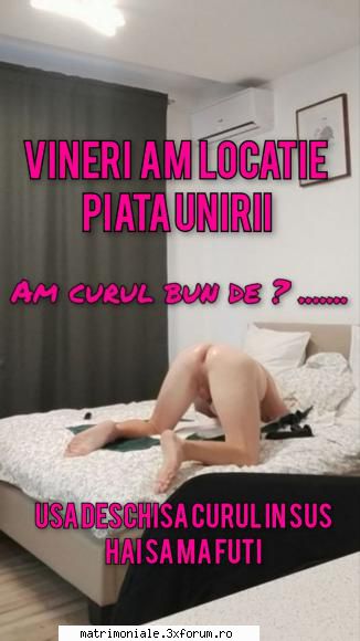 vineri piata unirii va invit sa �mi dați la buci

usa deschisa curul in in privat 
poza reala